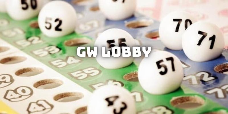 GW Lobby - Đánh Lô Đề Trực Tuyến Đổi Thưởng Siêu Cạnh Tranh